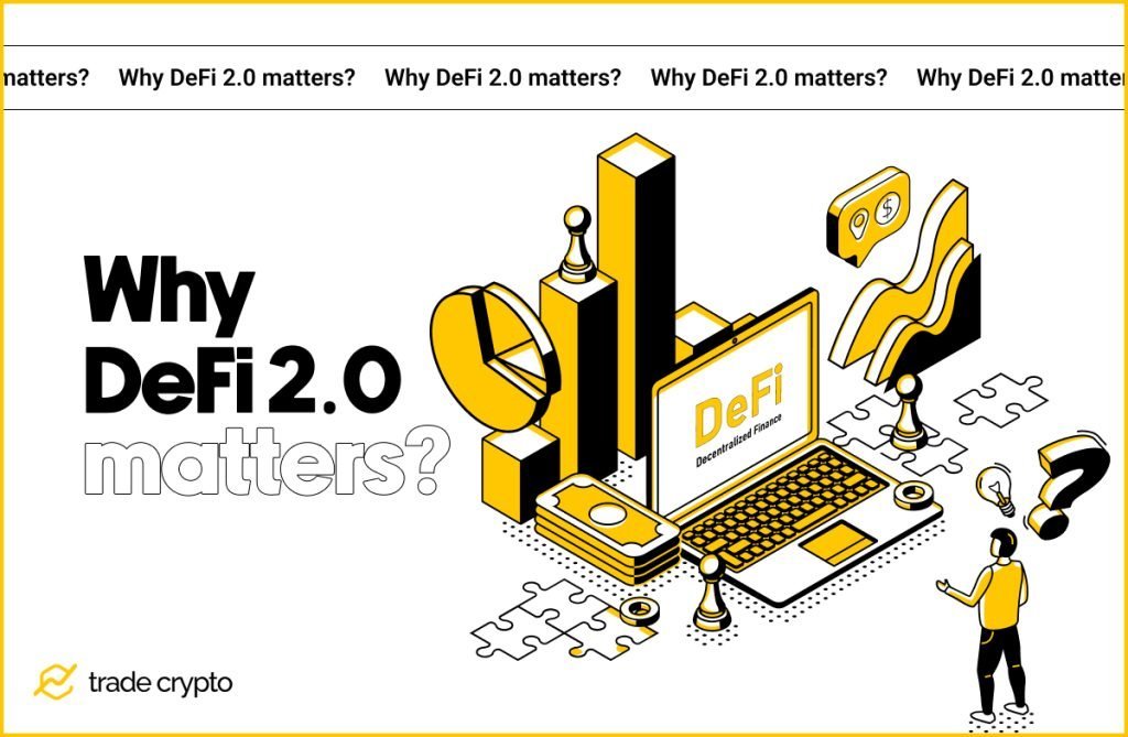 Why DeFi 2.0 matters?