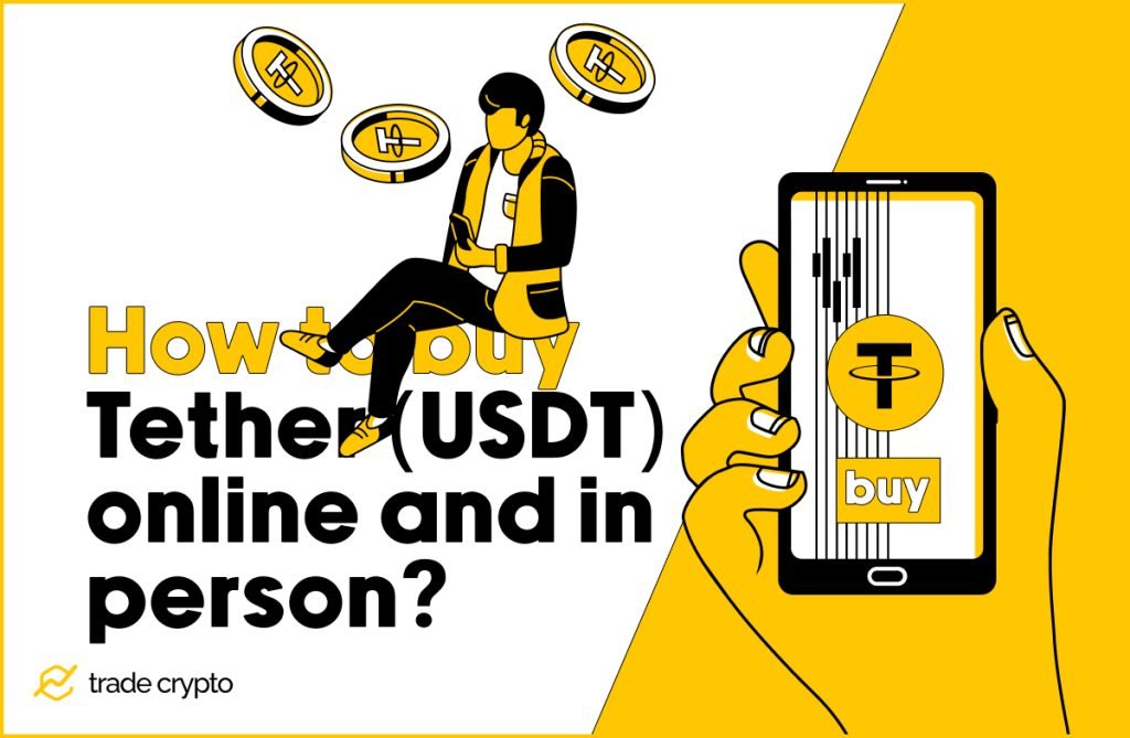How to buy Tether (USDT) online and in-person