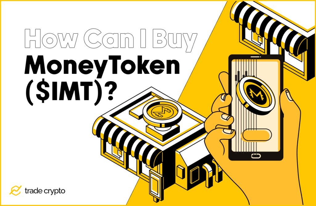 How to Buy MoneyToken ($IMT)