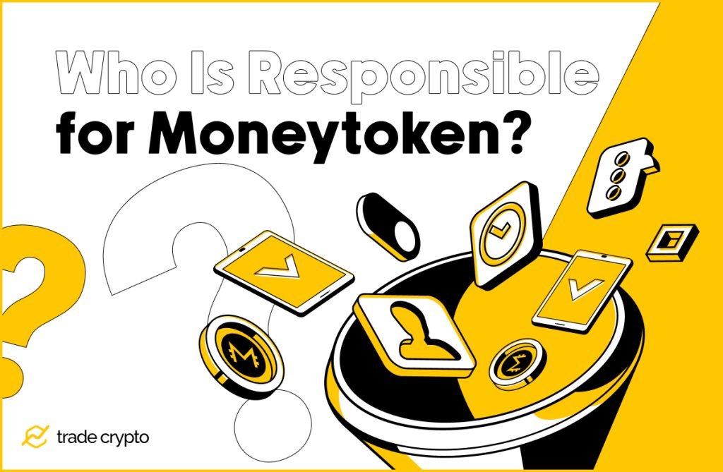 Who Is Responsible for Moneytoken?