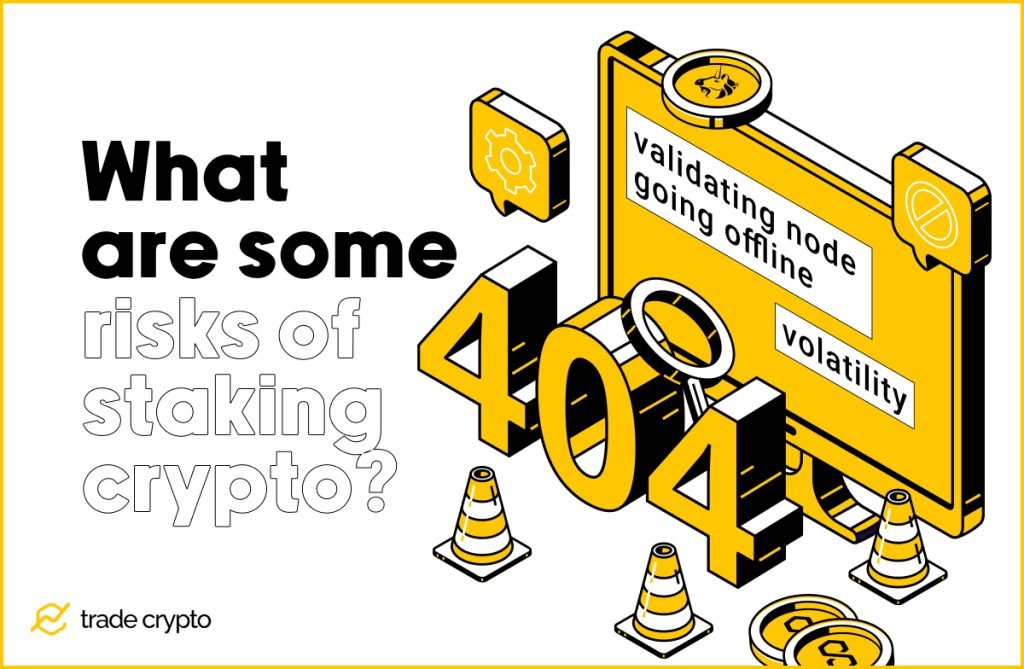 Risks of staking crypto