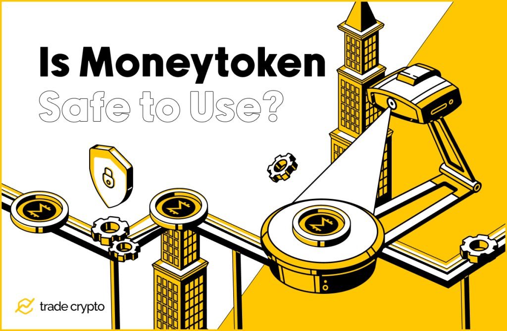 Is Moneytoken Safe to Use