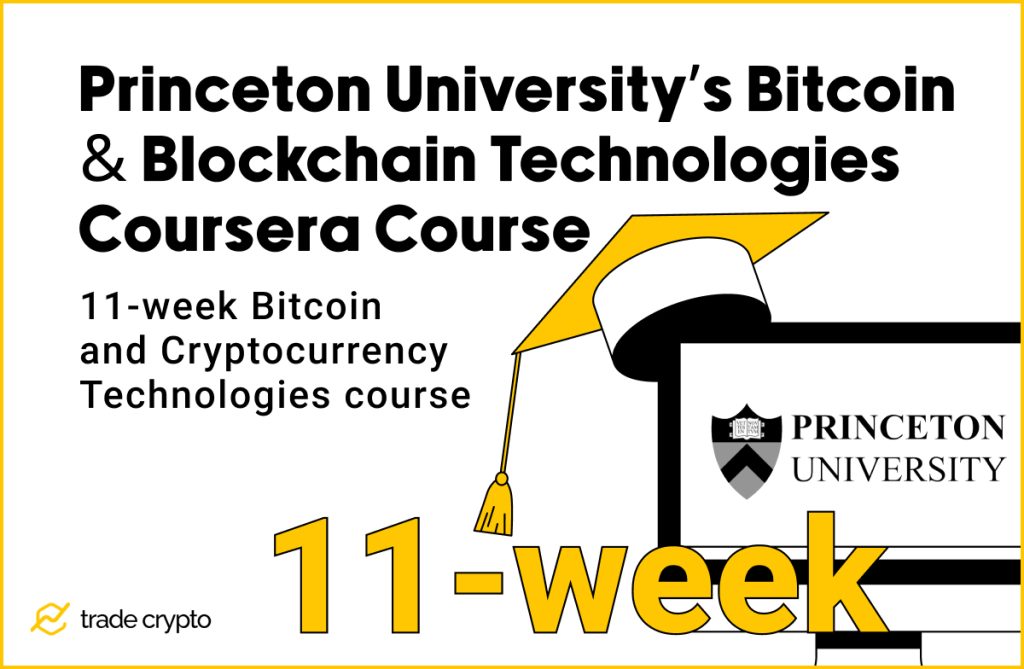 Princeton University’s Bitcoin & Blockchain Technologies Coursera Course 