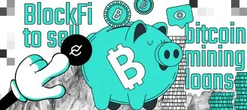 BlockFi to sell bitcoin mining loans, retain talent