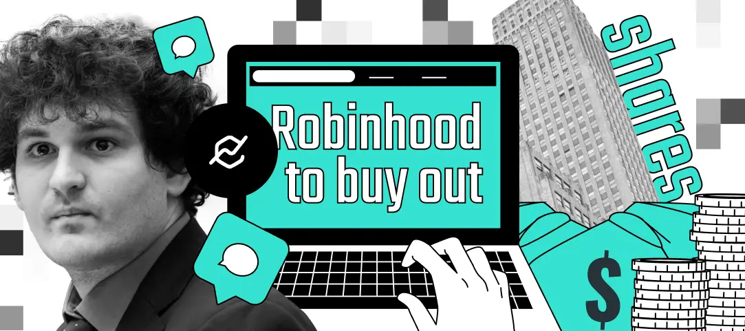 Robinhood to buy out shares acquired by Sam Bankman-Fried